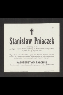 Stanisław Pniaczek, przeżywszy lat 21 [...] zasnął w Panu w piątek dnia 29 maja 1914 roku