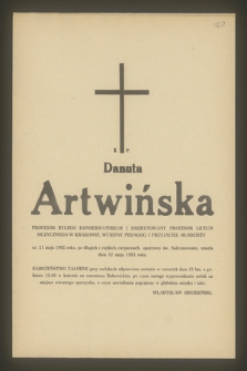 Ś. P. Danuta Artwińska profesor byłego konserwatorium i emerytowany profesor Liceum Muzycznego w Krakowie [...] zmarła dnia 12 maja 1983 roku