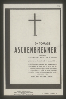 Ś. P. Dr Tomasz Aschenbrenner adwokat [...] przeżywszy lat 73, zmarł nagle 14 grudnia 1965 r.