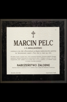 Marcin Pelc [...] urodzony w roku 1866 [...] zasnął w Panu dnia 10. maja 1914 roku
