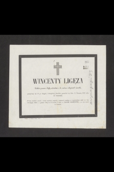 Wincenty Ligęza : Doktór prawa i były adwokat, [...] przeniósł się dnia 15 Sierpnia 1858 roku do wieczności