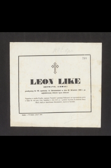 Leon Like : obywatel ziemski [...] w dniu 20 Września 1860 r. po najdotkliwszej słabości życia dokonał