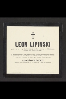 Leon Lipiński [...] zasnął w Panu dnia 26 Lipca 1897 r.