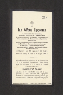 Jan Alfons Lippoman : b. właściciel dóbr ziemskich, uczestnik powstania w r. 1848 i 1863, [...] zasnął w Panu d. 9 lutego 1900 r.