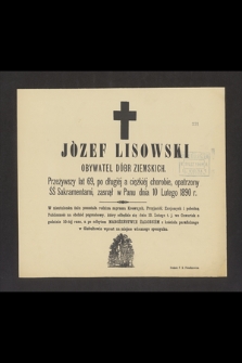 Józef Lisowski : obywatel dóbr ziemskich. [...] zasnął w Panu dnia 10 Lutego 1890 r.