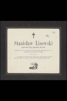 Stanisław Lisowski : uczeń klasy 3ciej gimnazyum św. Anny [...] przeniósł się do wieczności dnia 14 grudnia 1870 roku