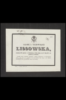 Salomea z Grabowskich Lissowska, [...] dnia 23 Marca 1861 roku przeniosła się do wieczności