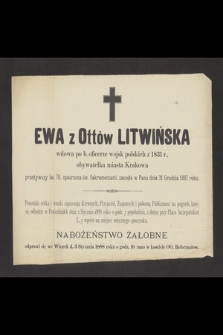 Ewa z Ottów Litwińska : wdowa po b. oficerze wojsk polskich z 1831 r., [...] zasnęła w Panu dnia 31 Grudnia 1887 roku