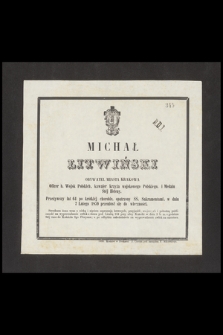 Michał Litwiński : obywatel miasta Krakowa [...] w dniu 7 Lutego 1859 przeniósł się do wieczności