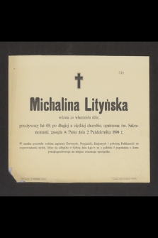 Michalina Lityńska : wdowa po właścicielu dóbr, [...] zasnęła w Panu dnia 2 Października 1890 r.