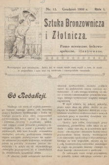 Sztuka Bronzownicza i Złotnicza : pismo miesięczne, fachowo-społeczne, ilustrowane. R.1, 1908, nr 12
