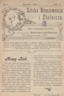 Sztuka Bronzownicza i Złotnicza : pismo miesięczne, fachowo-społeczne, ilustrowane. R.2, 1909, nr 1