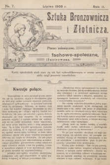 Sztuka Bronzownicza i Złotnicza : pismo miesięczne, fachowo-społeczne, ilustrowane. R.2, 1909, nr 7