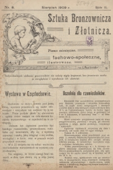 Sztuka Bronzownicza i Złotnicza : pismo miesięczne, fachowo-społeczne, ilustrowane. R.2, 1909, nr 8