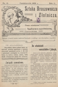 Sztuka Bronzownicza i Złotnicza : pismo miesięczne, fachowo-społeczne, ilustrowane. R.2, 1909, nr 10