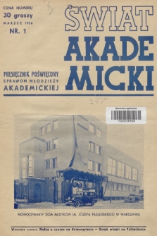 Świat Akademicki : miesięcznik poświęcony sprawom młodzieży akademickiej. R.1, 1936, nr 1