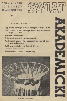 Świat Akademicki : czasopismo poświęcone sprawom młodzieży akademickiej. R.1, 1936, nr 3-4