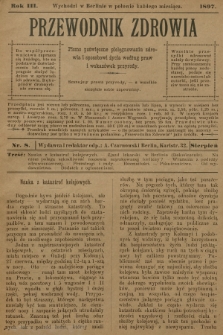 Przewodnik Zdrowia : pismo poświęcone pielęgnowaniu zdrowia i sposobowi życia według praw i wskazówek przyrody. R.3, 1897, nr 8