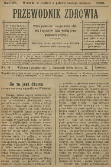 Przewodnik Zdrowia : pismo poświęcone pielęgnowaniu zdrowia i sposobowi życia według praw i wskazówek przyrody. R.4, 1898, nr 11