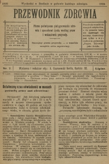 Przewodnik Zdrowia : pismo poświęcone pielęgnowaniu zdrowia i sposobowi życia według praw i wskazówek przyrody. [R.5], 1899, nr 7