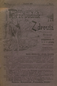 Przewodnik Zdrowia : miesięcznik poświęcony pielęgnowaniu zdrowia według praw przyrody. R.10, 1904, nr 1