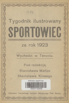Sportowiec : tygodnik, poświęcony wszelkim gałęziom sportu : oficjalny organ Tor. Zw. Okręg. P. N. R.1, 1923, Spis rzeczy