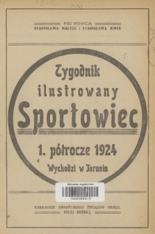 Sportowiec : tygodnik ilustrowany, poświęcony wszelkim gałęziom sportu : oficjalny organ Toruńskiego Związku Okręgowego Piłki Nożnej. R.2, 1924, nr 0