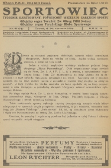 Sportowiec : tygodnik ilustrowany, poświęcony wszelkim gałęziom sportu : oficjalny organ Toruńsk. Zw. Okręg. Piłki Nożnej : oficjalny organ Toruńskiego Klubu Sportowego. R.2, 1924, nr 31