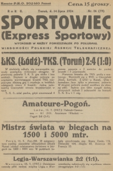 Sportowiec (Express Sportowy) : wiadomości Polskiej Agencji Telegraficznej. R.2, 1924, nr 36
