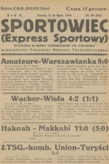 Sportowiec (Express Sportowy) : wiadomości Polskiej Agencji Telegraficznej. R.2, 1924, nr 40