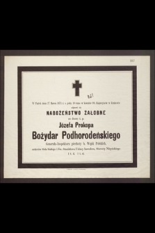 W Piątek dnia 27 Marca 1874 r. [...] odprawi się nabożeństwo żałobne za duszę ś. p. Józefa Prokopa Bożydar Podhorodeńskiego [...]