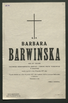 Ś. P. Barbara Barwińska mgr. inż. ceramik […] zmarła tragicznie w dniu 10 grudnia 1977 roku […]
