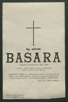 Ś. P. Mgr. Antoni Basara [...] zasnął w Panu dnia 6 grudnia 1966 roku […]