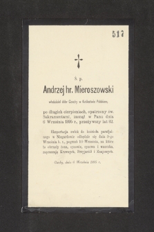 Ś. p. Andrzej hr. Mieroszowski właściciel dóbr Czechy w Królestwie Polskiem [...], zasnął w Panu dnia 6 września 1895 r. [...] : Czechy, dnia 6 września