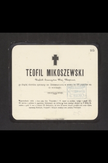 Teofil Mikoszewski urzędnik Towarzystwa Wzaj. Ubezpieczeń [...], w wieku lat 75 przeniósł się do wieczności [...]