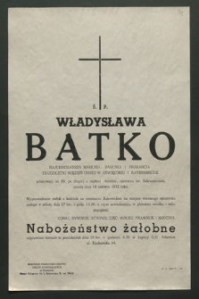 Ś. P. Władysława Batko […] zmarła dnia 14 czerwca 1972 roku […]