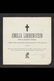 Emilia Loebenstein : wdowa po obywatelu m. Krakowa, po długich a ciężkich cierpieniach zasnęła w Panu dnia 2 Lipca 1883 r. [...]