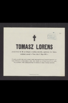 Tomasz Lorens [...] zasnął w Panu dnia 8 Maja 1892 r.