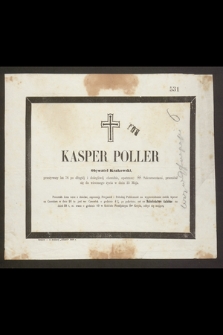 Kasper Poller Obywatel Krakowski, przeżywszy lat 76 [...] przeniósł się do wiecznego życia w dniu 25 Maja [...]