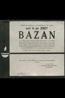 Z głębokim żalem zawiadamiamy, że w dniu 26 października 1981 r. zmarł w Krakowie prof. Dr inż. Jerzy Bazan ur. 2. II. 1920 r., profesor nadzwyczajny w Akademii Górniczo-Hutniczej […]