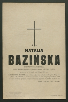 Natalia Bazińska emerytowana nauczycielka […] zmarła dnia 23 lipca 1969 roku […]