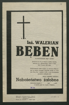 Inż. Walerian Bęben […] zasnął w Panu dnia 15 marca 1974 roku […]