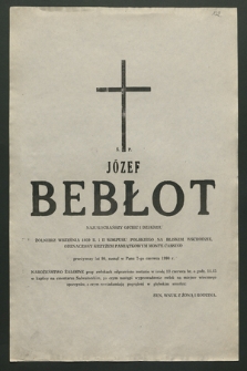 Józef Bebłot […] przeżywszy lat 90, zasnął w Panu 7-go czerwca 1990 r. [...]