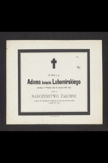 Za duszę ś. p. Adama księcia Lubomirskiego zmarłego w Wiedniu dnia 13 czerwca 1873 roku odbędzie się nabożeństwo żałobne [...]