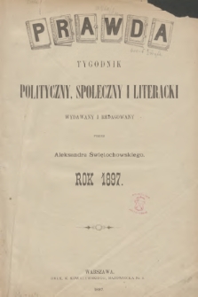 Prawda : tygodnik polityczny, społeczny i literacki. R.17, 1897, Spis rzeczy