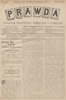 Prawda : tygodnik polityczny, społeczny i literacki. R.17, 1897, nr 15