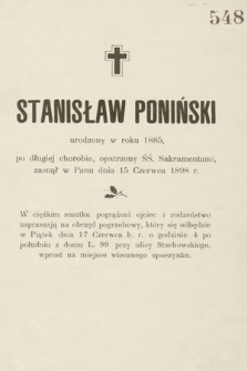 Stanisław Poniński urodzony w roku 1885, [...] zasnął w Panu dnia 15 Czerwca 1898 r. [...]