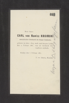 Mein Vater: Carl von Rawicz Kosiński administrativer Oberbeamte des hiesigen Stadtamtes, geboren im Jahre 1819, starb nach langem Leiden den 2. Februar 1881 [...]