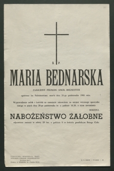 Maria Bednarska zasłużony pedagog szkół rolniczych opatrzona św. Sakramentami, zmarła dnia 24-go października 1966 roku [...]