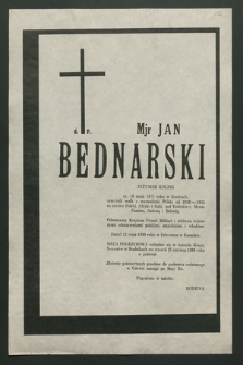 Mjr Jan Bednarski inżynier rolnik ur. 16 maja 1911 roku w Kunicach […] zmarł 12 maja 1989 roku w Edmonton w Kanadzie […]